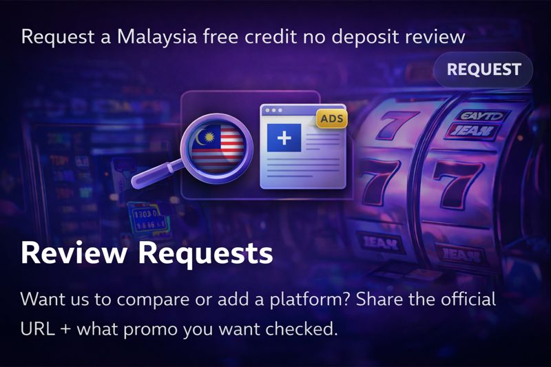 Request a Malaysia free credit no deposit review